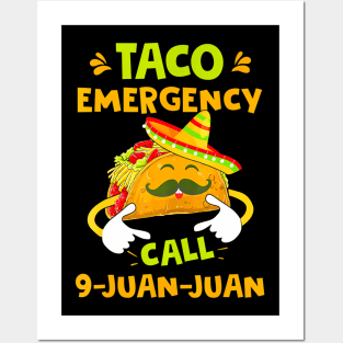 Taco Emergency Call 9 Juan Juan Cinco De Mayo Posters and Art